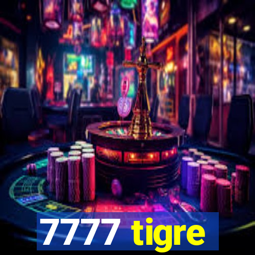 7777 tigre